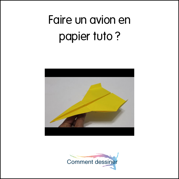 Faire un avion en papier tuto